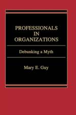 Professionals in Organizations af Mary E. Guy