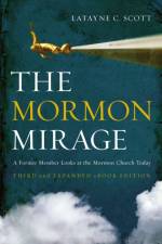 The Mormon Mirage af Latayne C. Scott