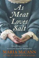 As Meat Loves Salt af Maria McCann
