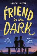 A Friend in the Dark af Pascal Ruter