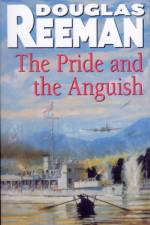 The Pride and the Anguish af Douglas Reeman