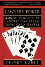 Lawyers' Poker af Steven (Edna B. and Ednyfed H. Williams Professor of Law Lubet