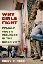 Why Girls Fight af Cindy D. Ness