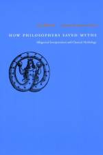 How Philosophers Saved Myths af Luc Brisson