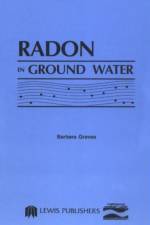 Radon in Ground Water af National Water Well Assoc.