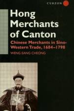 The Hong Merchants of Canton af Weng Eang Cheong