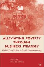 Alleviating Poverty through Business Strategy af C. Wankel