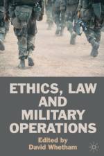 Ethics, Law and Military Operations af David Whetham