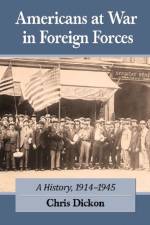 Americans at War in Foreign Forces af Chris Dickon