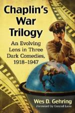 Chaplin's War Trilogy af Wes D. Gehring