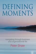 Defining Moments af P. Shaw