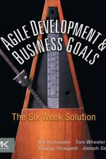 Agile Development and Business Goals af Bill (Senior Writer at ClickFox with more than 26 years of experience working in the computer industry.) Holtsnider