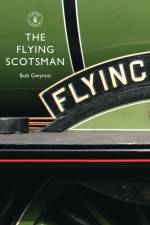 The Flying Scotsman af Bob Gwynne