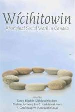 Wicihitowin af Gord Bruyere