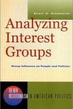 Analyzing Interest Groups af Scott H. (University of Georgia) Ainsworth