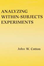 Analyzing Within-subjects Experiments af John W. Cotton