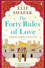 The Forty Rules of Love af Elif Shafak