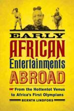 Early African Entertainments Abroad af Bernth Lindfors