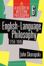 English-Language Philosophy 1750-1945 af John (Professor of Moral Philosophy Skorupski
