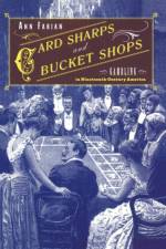 Card Sharps and Bucket Shops af Ann Fabian