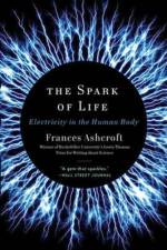 The Spark of Life af Frances Ashcroft