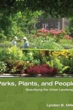 Parks, Plants, and People af Lynden B. Miller