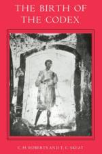 The Birth of the Codex af Colin Henderson (Honorary Fellow Roberts