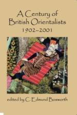 A Century of British Orientalists, 1902-2001