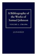 A Bibliography of the Works of Samuel Johnson: Volume II: 1760-1816 af J. D. (late Fellow Fleeman
