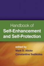 Handbook of Self-Enhancement and Self-Protection