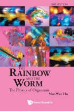 Rainbow And The Worm, The: The Physics Of Organisms (3rd Edition) af Mae-wan (Inst Of Science In Society Ho