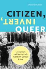Citizen, Invert, Queer af Deborah Cohler