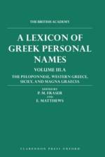 A Lexicon of Greek Personal Names: Volume III.A: The Peloponnese, Western Greece, Sicily, and Magna Graecia