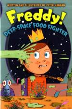 Freddy! Deep-Space Food Fighter af Peter Hannan