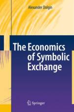 The Economics of Symbolic Exchange af Alexander Dolgin