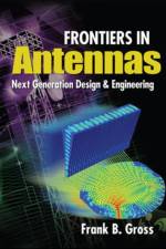 Frontiers in Antennas: Next Generation Design & Engineering af Frank Gross