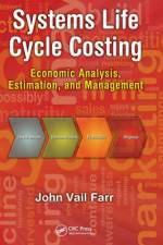 Systems Life Cycle Costing af John V. (United States Military Academy at West Point Farr