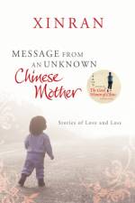 Message from an Unknown Chinese Mother af Xinran