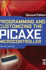 Programming and Customizing the PICAXE Microcontroller 2/E af David Lincoln