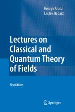 Lectures on Classical and Quantum Theory of Fields af Henryk Arodz