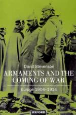 Armaments and the Coming of War af David (Lecturer in International History Stevenson
