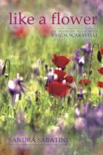 Like a Flower af Sandra Sabatini