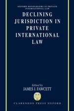 Declining Jurisdiction in Private International Law