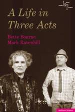 A Life in Three Acts af Mark Ravenhill