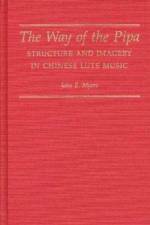 The Way of the Pipa af John E. Myers
