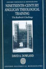 Nineteenth-Century Anglican Theological Training af David Dowland