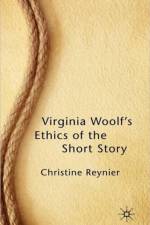 Virginia Woolf's Ethics of the Short Story af C. Reynier