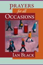 Prayers for all Occasions af The Very Revd Ian Black