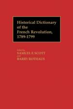 Historical Dictionary of the French Revolution, L-Z V2 af Samuel F. Scott
