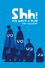 Shh! We Have a Plan